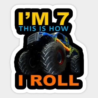 I'm 7 This Is How I Roll Kids Monster Truck 7th Birthday funny gift Sticker